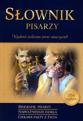 Słownik pisarzy GREG. Autor: Anna Popławska, Rzehak Wojciech, Gabriela Sętkows. SmakLiter.pl Okładka książki Słownik pisarzy GREG