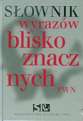 Słownik wyrazów bliskoznacznych + CD TW. Autor: Opracowanie zbiorowe. SmakLiter.pl Okładka książki Słownik wyrazów bliskoznacznych + CD TW