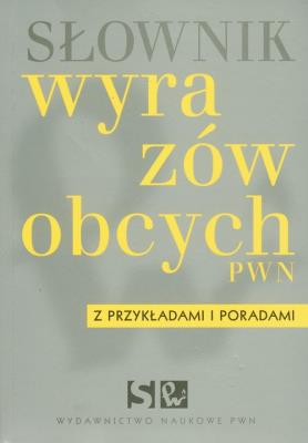 Słownik wyrazów obcych z przykładami BR. Autor: Opracowanie zbiorowe. SmakLiter.pl Okładka książki Słownik wyrazów obcych z przykładami BR