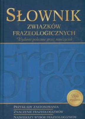 Słownik związków frazeologicznych GREG. Autor: Rzehak Wojciech, Marzena Paw, Marcin Wawrzecki. SmakLiter.pl Okładka książki Słownik związków frazeologicznych GREG