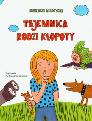 Tajemnica rodzi kłopoty. Autor: Mariusz Niemycki. SmakLiter.pl Okładka książki Tajemnica rodzi kłopoty