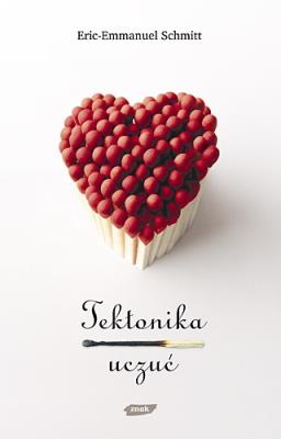 Tektonika uczuć. Autor: Eric-Emmanuel Schmitt. SmakLiter.pl Okładka książki Tektonika uczuć