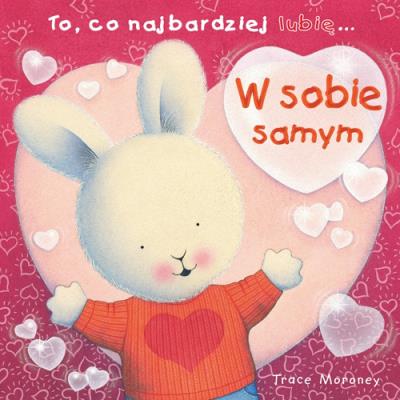 Okładka książki To co najbardziej lubię - W samym sobie
