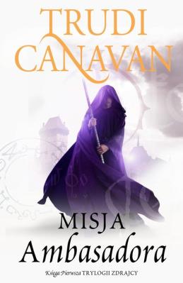 Okładka książki Trylogia Zdrajcy T1 - Misja ambasadora