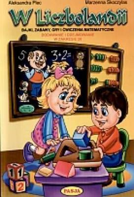 W Liczbolandii PASJA. Autor: Aleksandra Plec, Marzenna Skoczylas. SmakLiter.pl Okładka książki W Liczbolandii PASJA