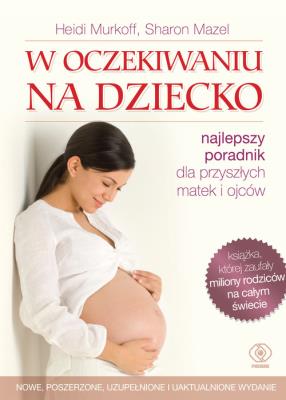 W oczekiwaniu na dziecko. Autor: Sharon Mazel, Heidi Murkoff. SmakLiter.pl Okładka książki W oczekiwaniu na dziecko
