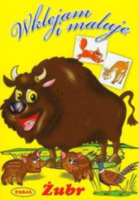 Wklejam i maluję - Żubr. Autor:   Praca zbiorowa. SmakLiter.pl Okładka książki Wklejam i maluję - Żubr