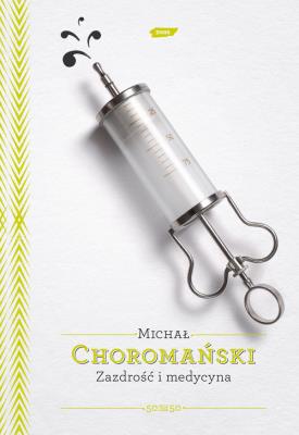 Okładka książki Zazdrość i medycyna