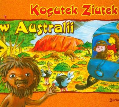 Ziutek. Kogutek Ziutek w Australii. Autor: Sudoł Barbara. SmakLiter.pl Okładka książki Ziutek. Kogutek Ziutek w Australii
