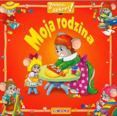 Okładka książki Znajdź sekret! - Moja rodzina LIWONA