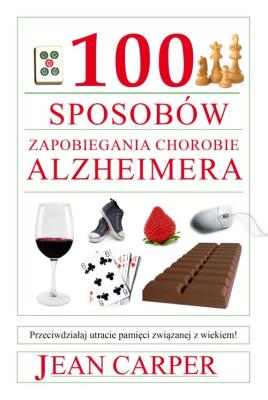 Okładka książki 100 sposobów zapobiegania chorobie Alzheimera