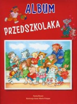 Album przedszkolaka. Autor: Sobich Agnieszka. SmakLiter.pl Okładka książki Album przedszkolaka