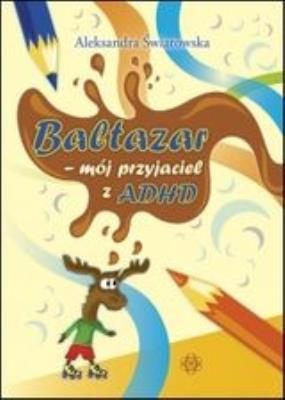 Okładka książki Baltazar - mój przyjaciel z ADHD HARMONIA