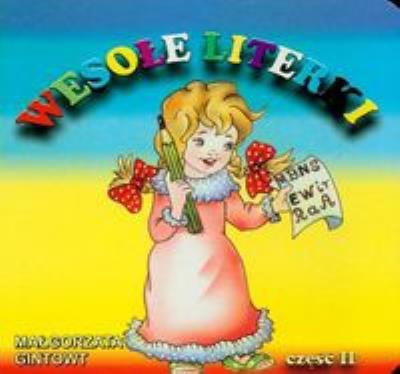 Bibl. małego człowieka - Wesołe literki część 2. Autor: Gintowt Małgorzata. SmakLiter.pl Okładka książki Bibl. małego człowieka - Wesołe literki część 2