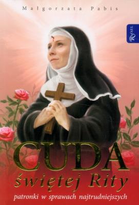 Cuda Świętej Rity. Autor: Pabis Małgorzata. SmakLiter.pl Okładka książki Cuda Świętej Rity