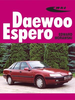 Daewoo Espero. Autor: Edward Morawski. SmakLiter.pl Okładka książki Daewoo Espero