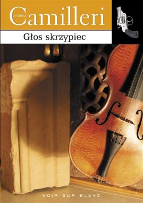 GŁOS SKRZYPIEC. Autor: Camilleri Andrea. SmakLiter.pl Okładka książki GŁOS SKRZYPIEC
