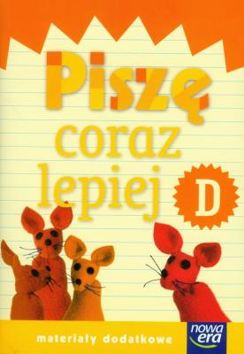 Już W Szkole Nowe 1 Piszę coraz lepiej D NE. Autor: Bożena Kotulska. SmakLiter.pl Okładka książki Już W Szkole Nowe 1 Piszę coraz lepiej D NE