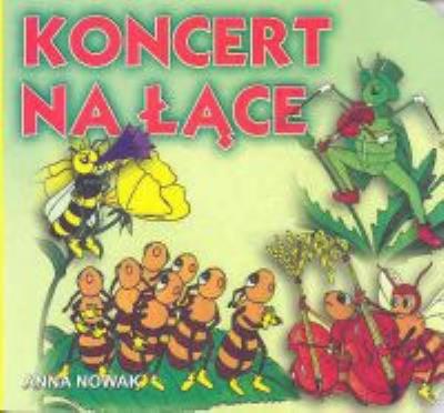 Klasyka Wierszyka - Koncert na łące .  LIWONA. Autor: Nowak Anna. SmakLiter.pl Okładka książki Klasyka Wierszyka - Koncert na łące .  LIWONA