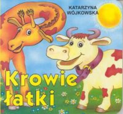 Klasyka Wierszyka - Krowie Łatki.  LIWONA. Autor: Katarzyna Wójkowska. SmakLiter.pl Okładka książki Klasyka Wierszyka - Krowie Łatki.  LIWONA