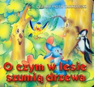 Okładka książki Klasyka Wierszyka - O czym w lesie szumią...LIWONA