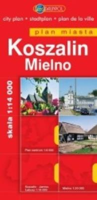 Koszalin. Mielno. Plan miasta. Autor: Opracowanie zbiorowe. SmakLiter.pl Okładka książki Koszalin. Mielno. Plan miasta