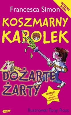 Koszmarny Karolek. Dożarte Żarty. Autor: Simon Francesca. SmakLiter.pl Okładka książki Koszmarny Karolek. Dożarte Żarty