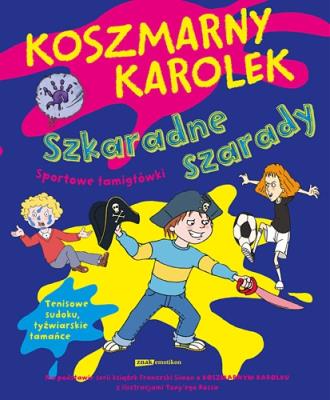 Koszmarny Karolek. Szkaradne szarady. Autor: Simon Francesca. SmakLiter.pl Okładka książki Koszmarny Karolek. Szkaradne szarady