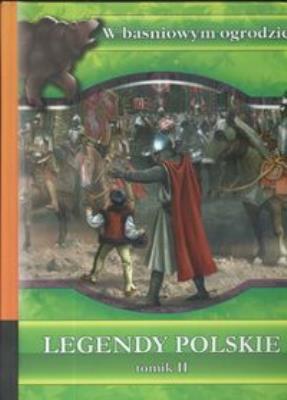 Okładka książki Legendy Polskie tomik II. W baśniowym ogr. LIWONA