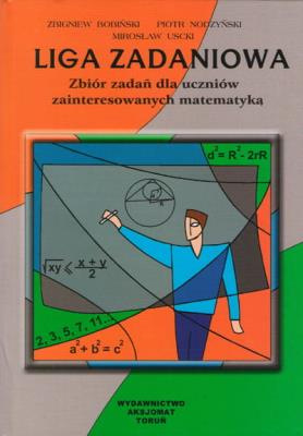 Liga Zadaniowa zbiór zadań. Autor: Bobiński Zbigniew, Nodzyński Piotr, Uscki Mirosław. SmakLiter.pl Okładka książki Liga Zadaniowa zbiór zadań