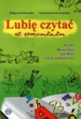 Lubię czytać ze zrozumieniem - Testy II-IV w.2011. Autor: Barańska Małgorzata, Sirak-Stopińska Katarzyna. SmakLiter.pl Okładka książki Lubię czytać ze zrozumieniem - Testy II-IV w.2011