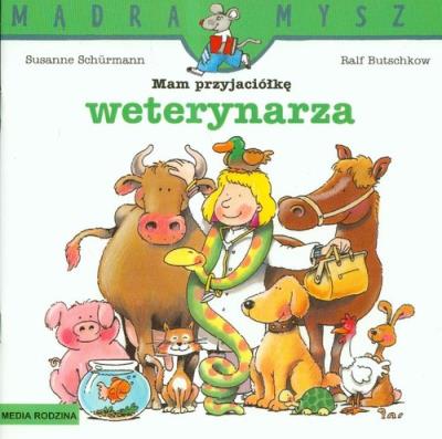 Okładka książki Mądra mysz - Mam przyjaciółkę weterynarza