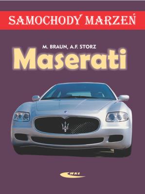 Maserati. Samochody marzeń. Autor: Matthias Braun, Storz F. Alexander. SmakLiter.pl Okładka książki Maserati. Samochody marzeń