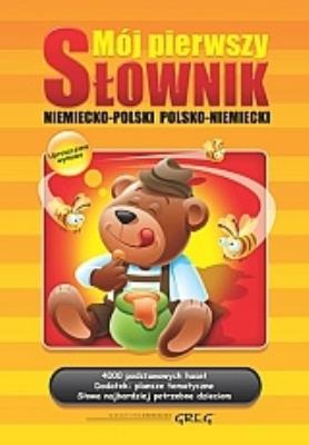 Mój pierwszy słownik niem-pol, pol-niem TW GREG. Autor: Golis Adrian. SmakLiter.pl Okładka książki Mój pierwszy słownik niem-pol, pol-niem TW GREG