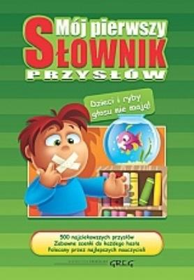Okładka książki Mój pierwszy słownik przysłów TW GREG