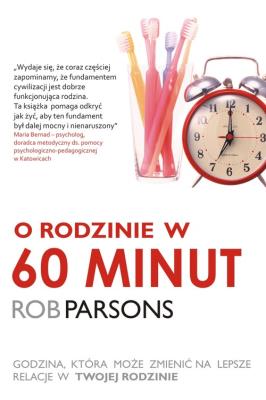 O rodzinie w 60 minut. Autor: Parsons Rob. SmakLiter.pl Okładka książki O rodzinie w 60 minut