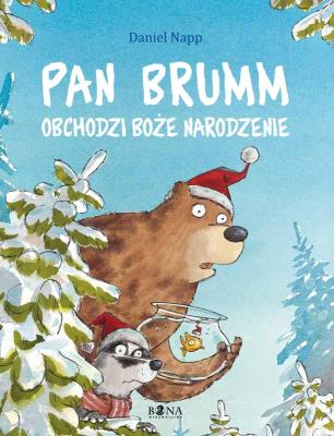 Pan Brumm obchodzi Boże Narodzenie. Autor: Daniel Napp. SmakLiter.pl Okładka książki Pan Brumm obchodzi Boże Narodzenie