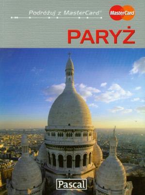 Paryż przewodnik ilustrowany. Autor: Pinkwart Maciej. SmakLiter.pl Okładka książki Paryż przewodnik ilustrowany