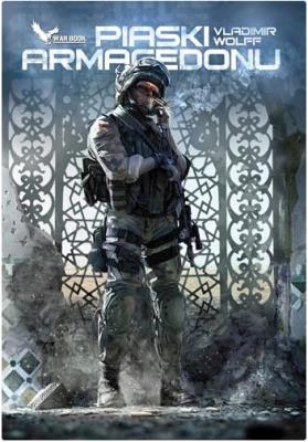 Piaski Armagedonu - Vladimir Wolff. Autor: Vladimir Wolff. SmakLiter.pl Okładka książki Piaski Armagedonu - Vladimir Wolff