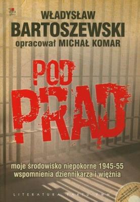 Pod prąd + cd. Autor: Władysław Bartoszewski, Komar Michał. SmakLiter.pl Okładka książki Pod prąd + cd