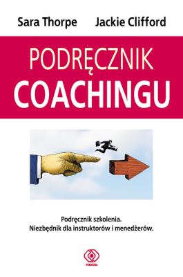 Podręcznik caochingu - Jackie Clifford TW. Autor: Sara Thorpe, Jackie Clifford. SmakLiter.pl Okładka książki Podręcznik caochingu - Jackie Clifford TW