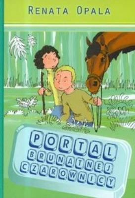 Portal brunatnej czarownicy. Autor: Opala Renata. SmakLiter.pl Okładka książki Portal brunatnej czarownicy