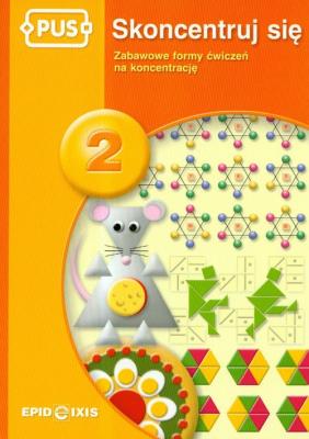 PUS Skoncentruj się 2. Autor: Dorota Pyrgies. SmakLiter.pl Okładka książki PUS Skoncentruj się 2
