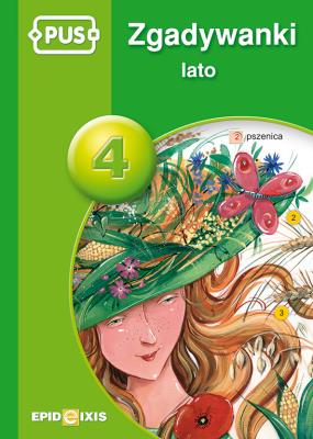 PUS Zgadywanki Lato 4 EPIDEIXIS. Autor: Maria Krupska, Elżbieta Pryzowicz. SmakLiter.pl Okładka książki PUS Zgadywanki Lato 4 EPIDEIXIS