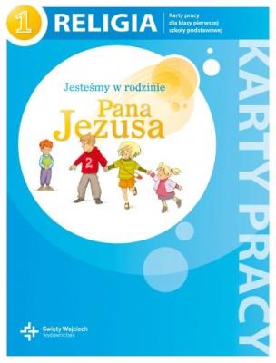 Religia 1 Jesteśmy w rodzinie Pana Jezusa Karty pracy. Autor: Danuta Jackowiak. SmakLiter.pl Okładka książki Religia 1 Jesteśmy w rodzinie Pana Jezusa Karty pracy