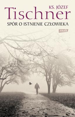 Okładka książki Spór o istnienie człowieka