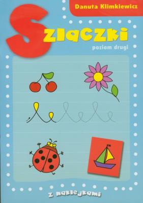 Szlaczki. Poziom drugi z naklejkami. Autor: Danuta Klimkiewicz. SmakLiter.pl Okładka książki Szlaczki. Poziom drugi z naklejkami