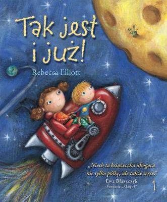 Tak już jest i już!. Autor: Elliott Rebecca. SmakLiter.pl Okładka książki Tak już jest i już!