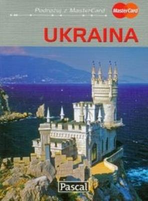 Ukraina przewodnik ilustrowany. Autor: Adam Dylewski. SmakLiter.pl Okładka książki Ukraina przewodnik ilustrowany
