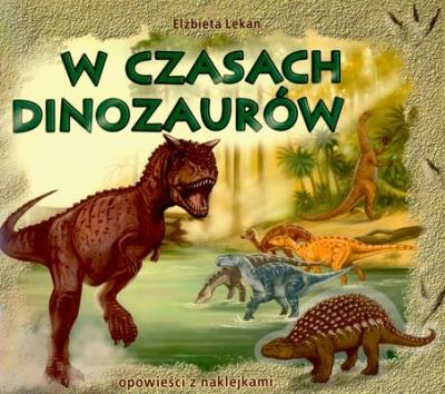 Okładka książki W czasach dinozaurów